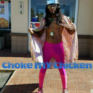 Best of Choke my chicken