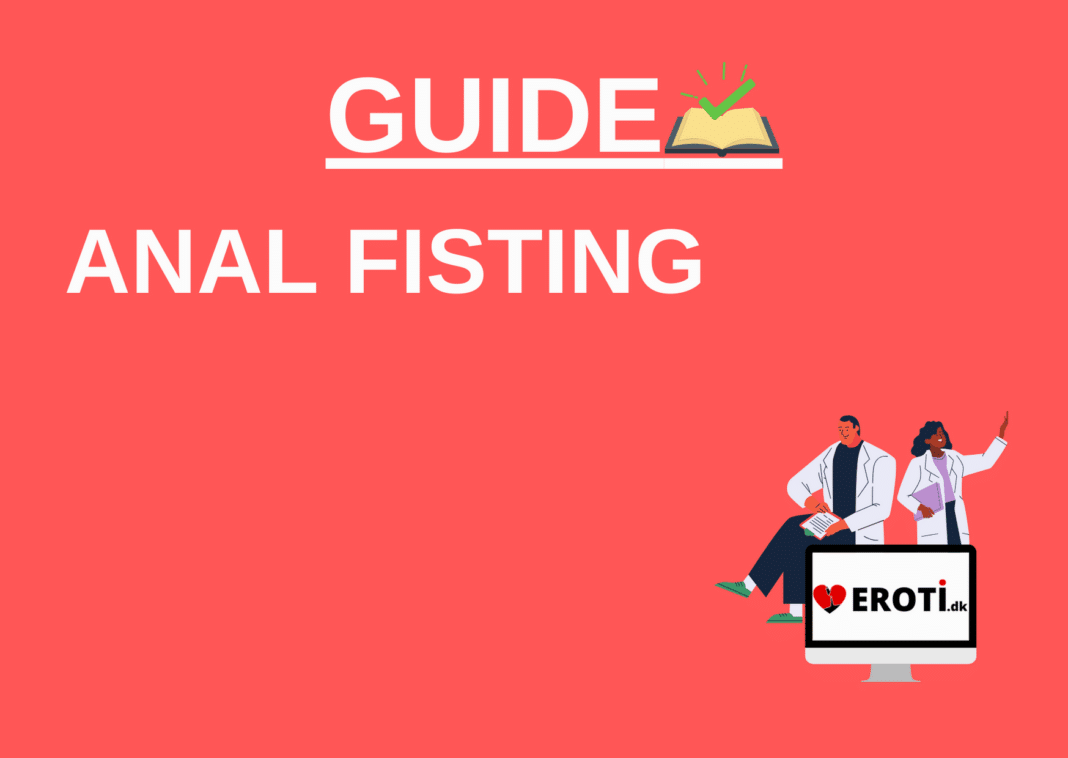 bob vegas recommends Guide To Anal Fisting