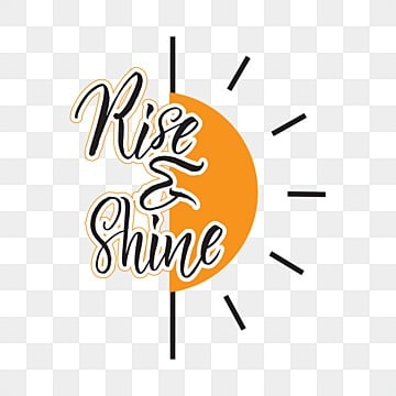 andy sikora recommends rise and shine pics pic