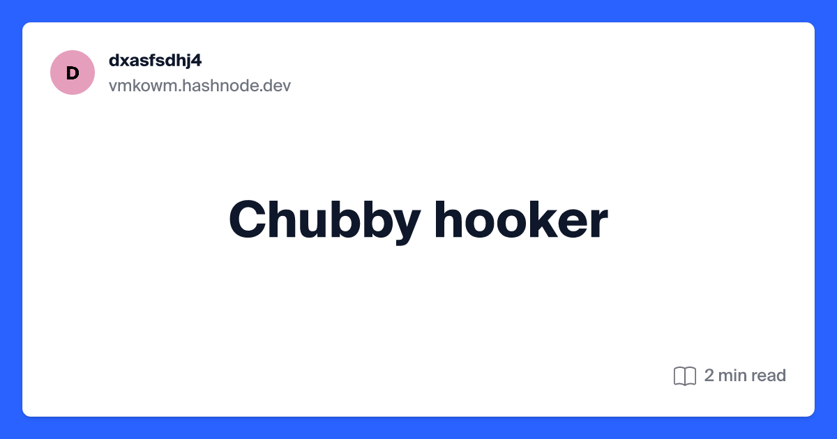 adriana alegria recommends Chubby Hooker