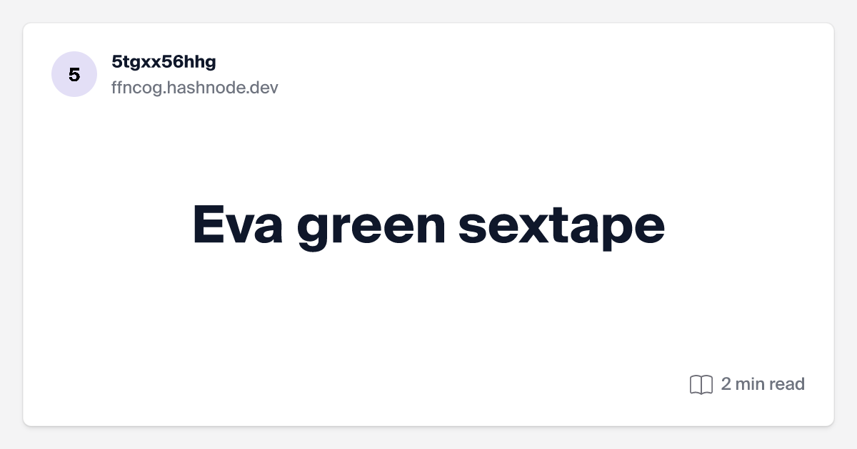 cesar a cuapio recommends eva green sextape pic