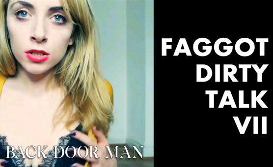 cassie burda recommends Faggot Dirty Talk