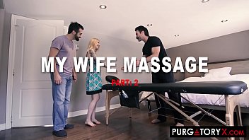 my wifes massage porn