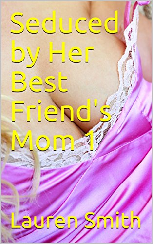 christopher reay recommends Seduced By Friends Mom