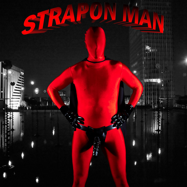 Strapon Man is inspiration