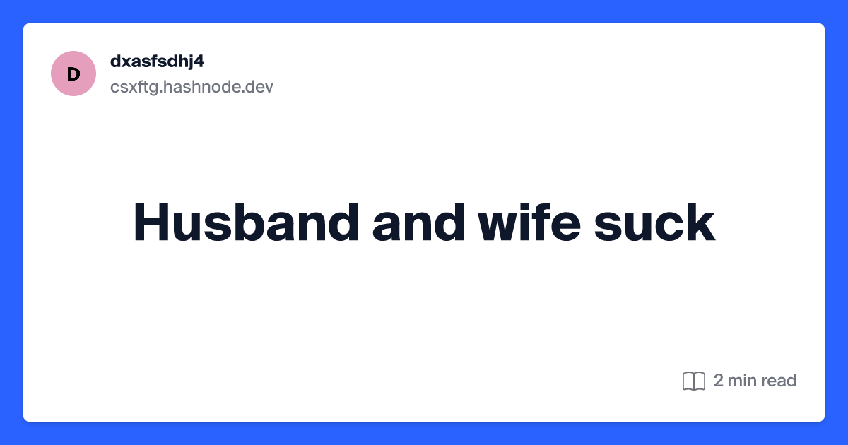 Best of Wife sucks husband